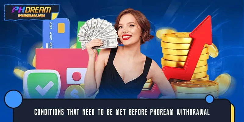 Conditions that need to be met before PHDREAM withdrawal