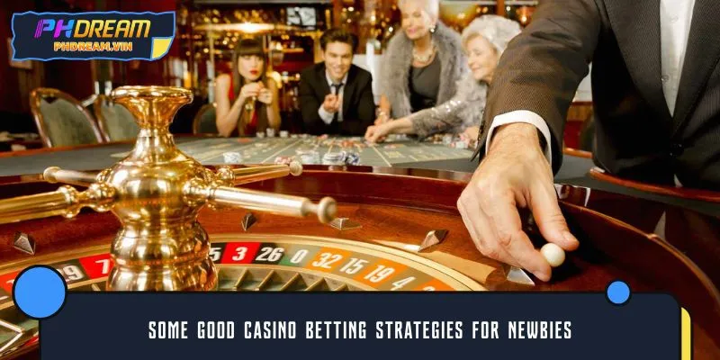 Some good casino betting strategies for newbies