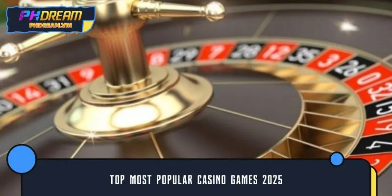 TOP most popular casino games 2025