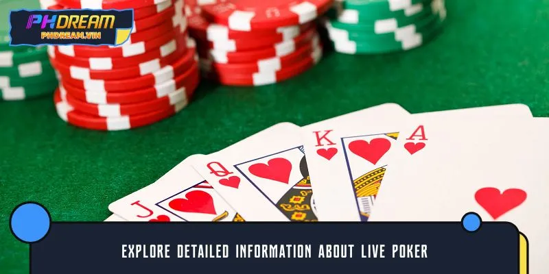 Explore detailed information about live Poker