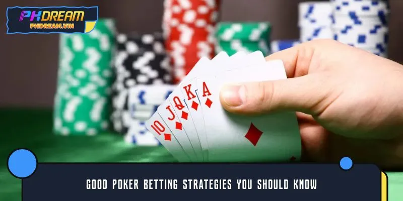Good Poker betting strategies you should know