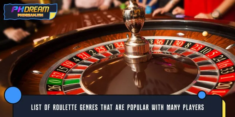 List of roulette genres that are popular with many players