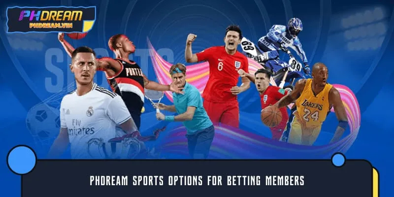 PHDREAM Sport options for betting members