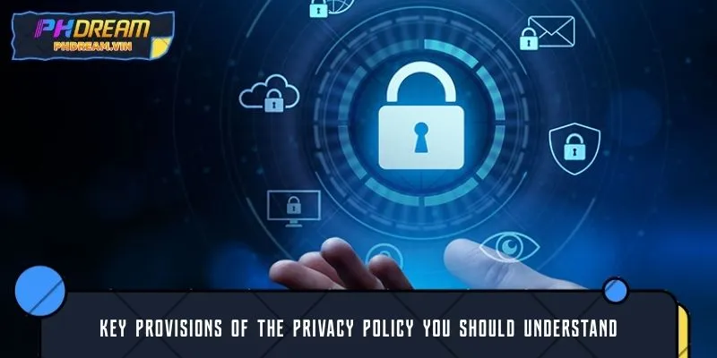 Key Provisions of the Privacy Policy You Should Understand